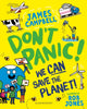 Don't Panic! We CAN Save The Planet 9781526658944 James Campbell