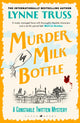Book cover of: Murder by Milk Bottle. By: Lynne Truss
