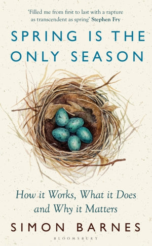 Spring is the Only Season, How it Works, What it Does and Why it Matters
