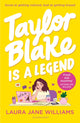 Taylor Blake Is a Legend, The teen debut from the bestselling rom-com author 9781526668059 Laura Jane Williams