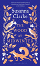 Wood at Midwinter, The Times Top Ten bestseller 9781526675217 Susanna Clarke