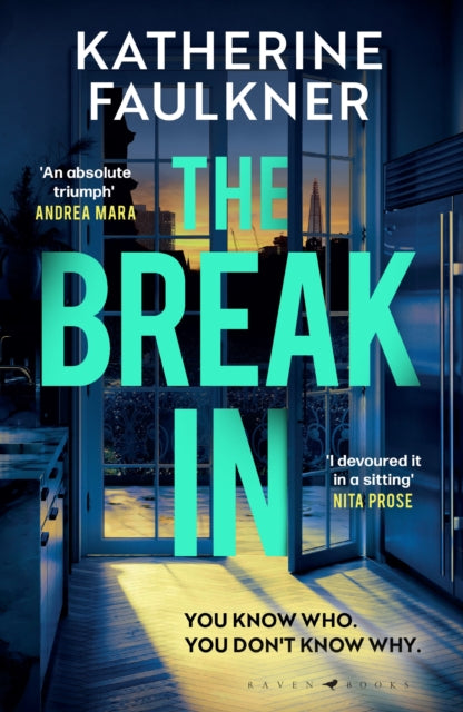 Break-In, 'An absolute triumph' Andrea Mara 9781526675439 Katherine Faulkner