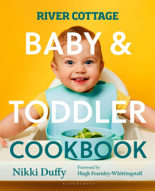 Book cover of: River Cottage Baby and Toddler Cookbook. By: Nikki Duffy