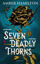 Seven Deadly Thorns, A dark academia romantasy that will tattoo itself on your heart 9781526680303 HAMILTON, AMBER