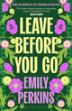 Leave Before You Go 9781526681225 Emily Perkins