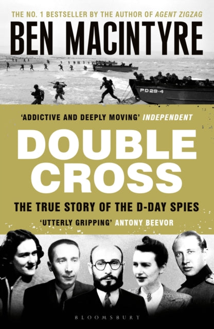 Double Cross, The True Story of The D-Day Spies 9781526682659 Ben Macintyre