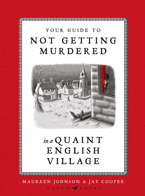 Book cover of: Your Guide to Not Getting Murdered in a Quaint English Village