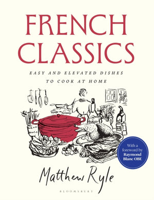 French Classics, Easy and Elevated Dishes to Cook at Home