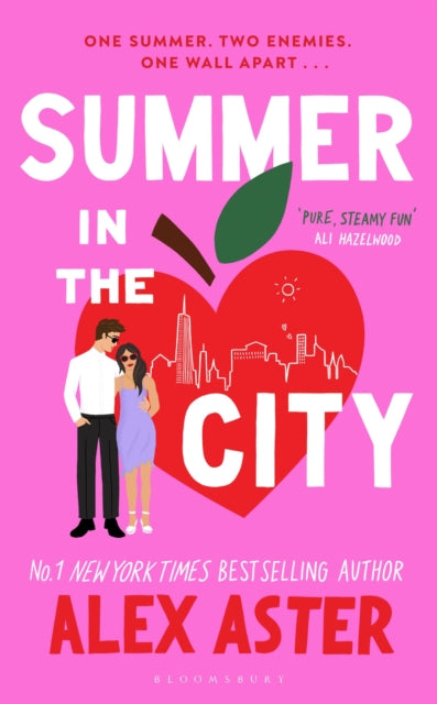 Summer in the City, The instant Sunday Times and New York Times bestseller and your newest enemies-to-lovers obsession! 9781526686923 Alex Aster