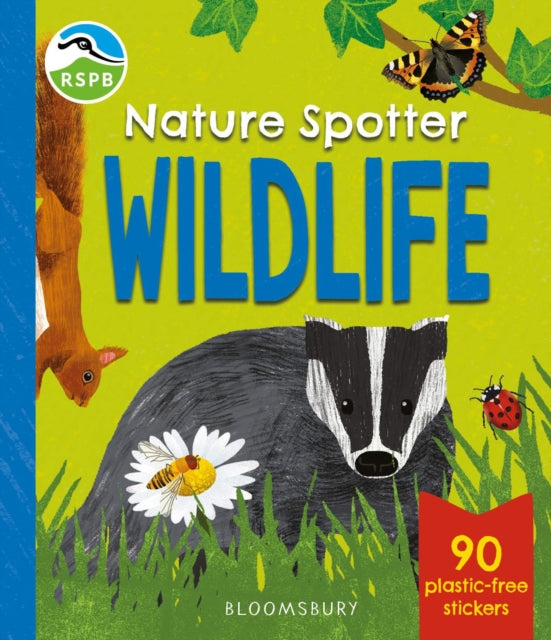 RSPB Nature Spotter: Wildlife, A children's sticker guidebook to over 60 birds, bugs, mammals and more 9781526688712 Catherine Brereton