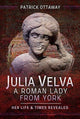 Book cover of: Julia Velva, A Roman Lady from York. By: Patrick Ottaway