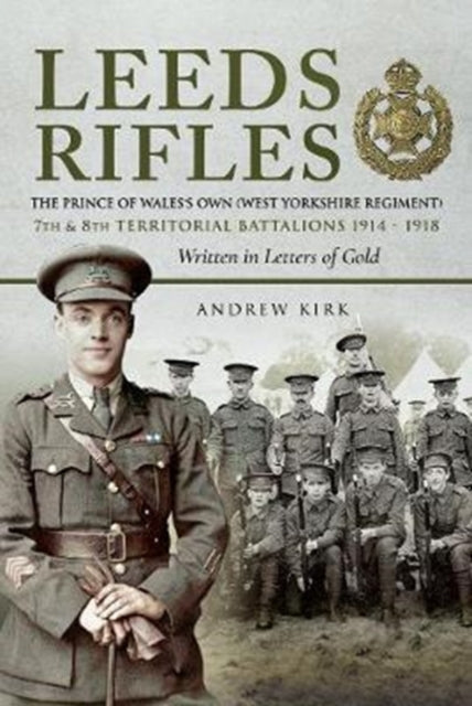 Book cover of: Leeds Rifles. By: Andrew J Kirk