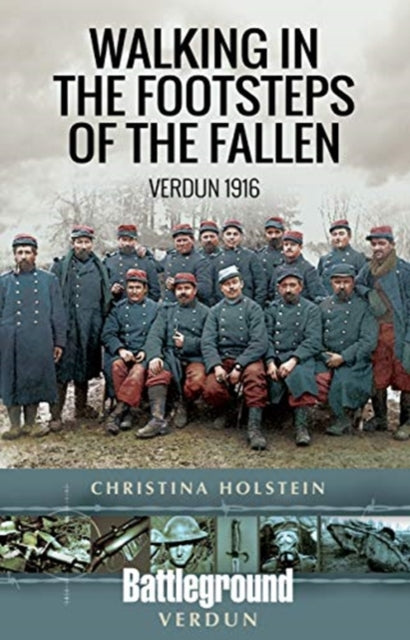 Book cover of: Walking In the Footsteps of the Fallen. By: Christina Holstein
