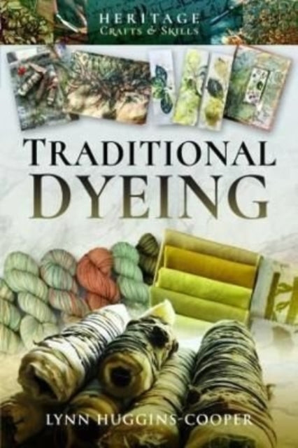 Book cover of: Traditional Dyeing. By: Lynn Huggins-Cooper