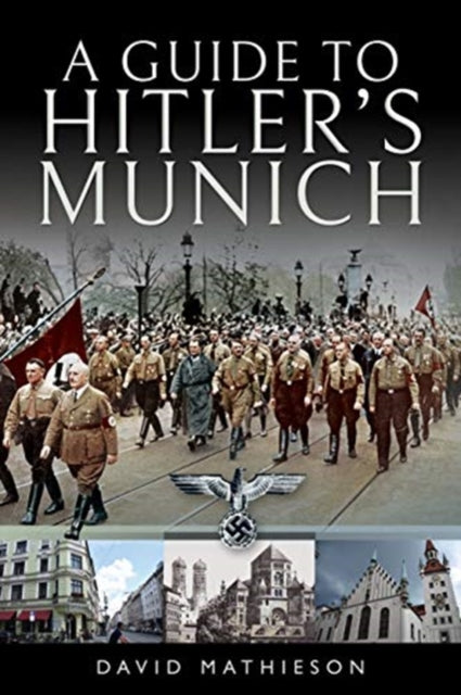 A Guide to Hitler's Munich