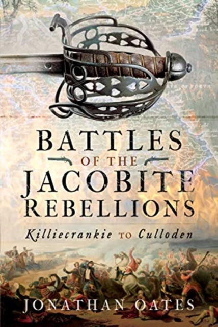 Book cover of: Battles of the Jacobite Rebellions. By: Jonathan Oates
