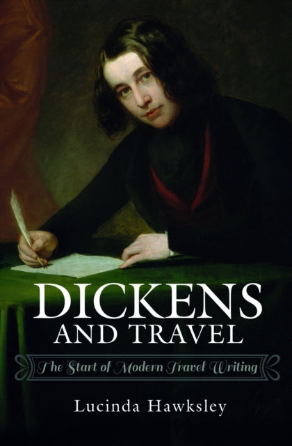 Book cover of: Dickens and Travel. By: Lucinda Hawksley
