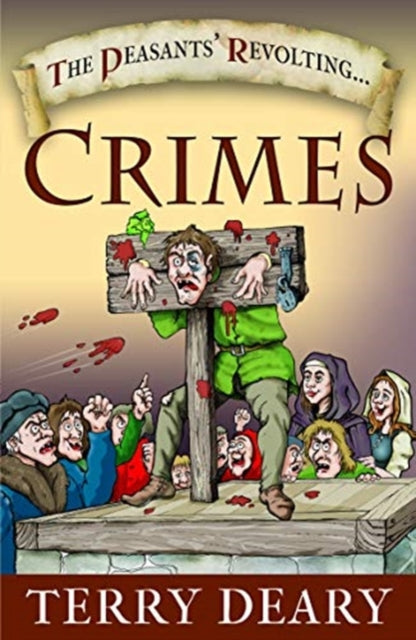 Book cover of: Peasants' Revolting Crimes. By: Terry Deary