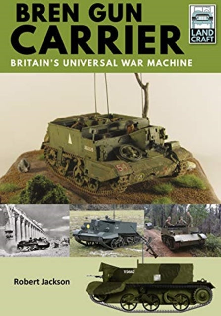 Book cover of: Bren Gun Carrier. By: Robert Jackson undifferentiated