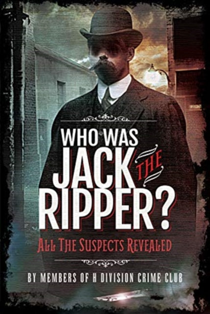 Book cover of: Who was Jack the Ripper?. By: Members of H Division Crime Club