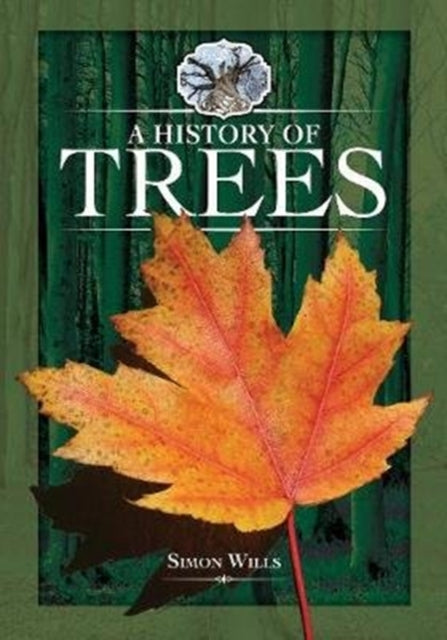 Book cover of: History of Trees. By: Simon Wills