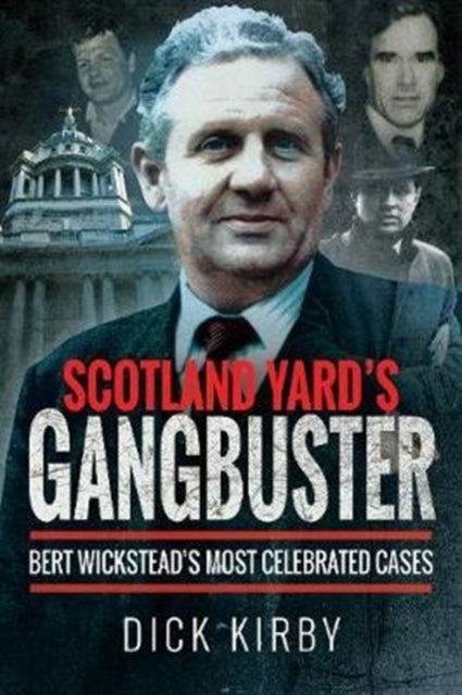 Book cover of: Scotland Yard's Gangbuster. By: Dick Kirby