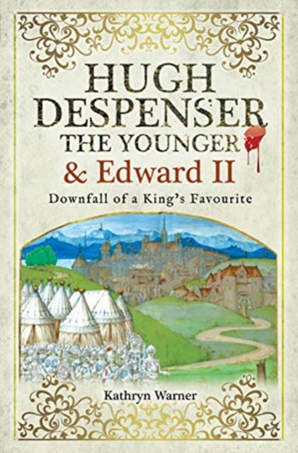 Book cover of: Hugh Despenser the Younger and Edward II. By: Kathryn Warner