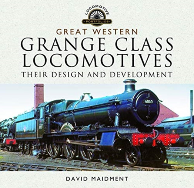 Book cover of: Great Western, Grange Class Locomotives. By: David Maidment