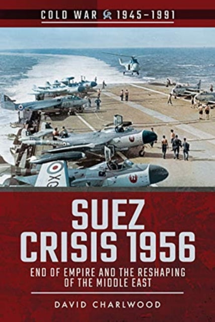Book cover of: Suez Crisis 1956. By: David Charlwood