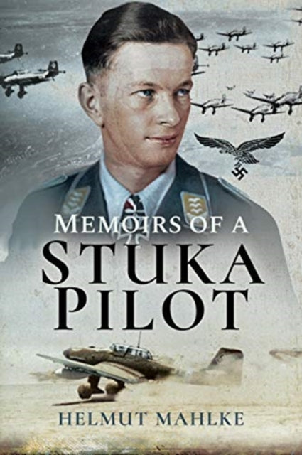 Book cover of: Memoirs of a Stuka Pilot. By: Helmut Mahlke