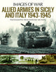 Book cover of: Allied Armies in Sicily and Italy, 1943-1945. By: Simon Forty