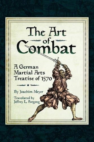 Art of Combat, A German Martial Arts Treatise of 1570