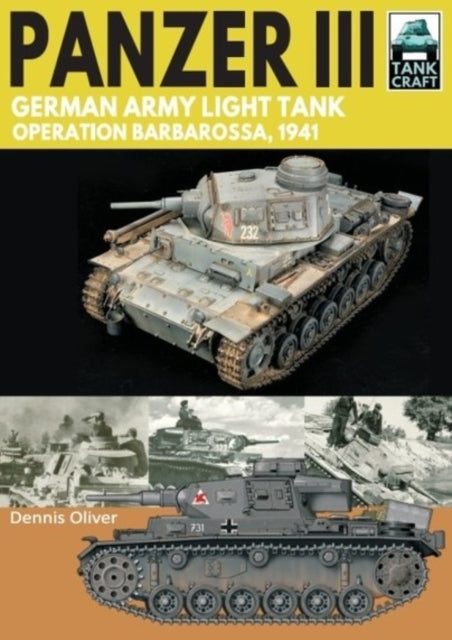 Book cover of: Panzer III: German Army Light Tank. By: Dennis Oliver
