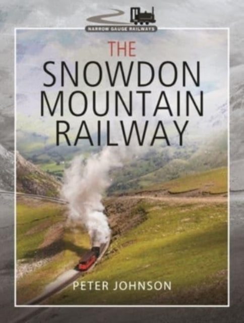 Book cover of: Snowdon Mountain Railway. By: Peter Johnson