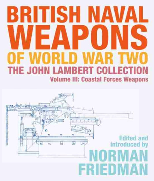 Book cover of: British Naval Weapons of World War Two. By: Norman Friedman - undifferentiated