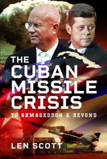 Book cover of: Cuban Missile Crisis. By: Len Scott