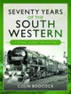 Book cover of: Seventy Years of the South Western. By: Colin Boocock