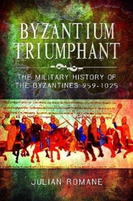 Book cover of: Byzantium Triumphant. By: Julian Romane