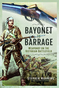 Bayonet to Barrage, Weaponry on the Victorian Battlefield