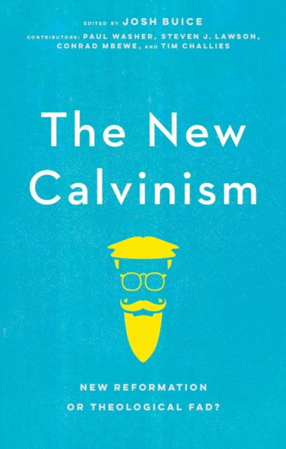 Book cover of: New Calvinism. By: Josh Buice