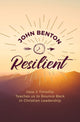 Book cover of: Resilient. By: John Benton