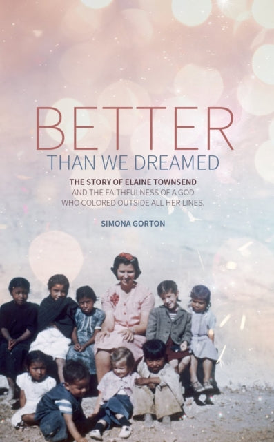 Book cover of: Better Than We Dreamed. By: Simona Gorton
