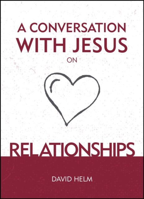 A Conversation With Jesus... on Relationships