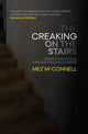 Book cover of: Creaking on the Stairs. By: Mez McConnell