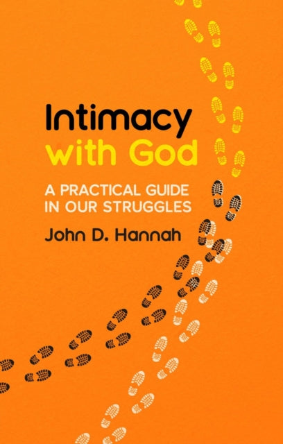 Book cover of: Intimacy With God. By: John D. Hannah