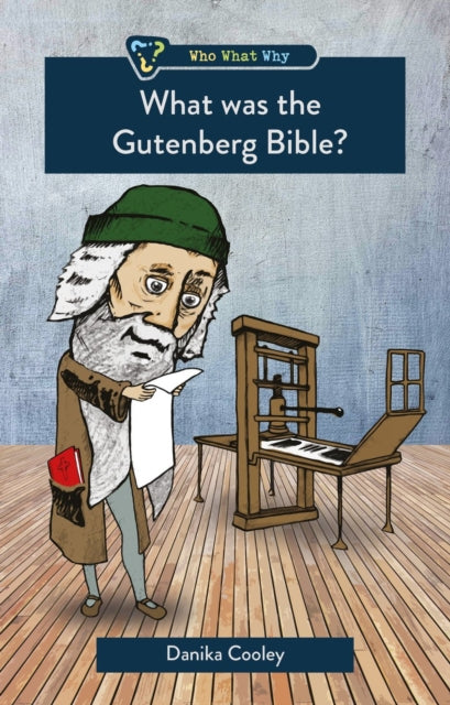 Book cover of: What was the Gutenberg Bible?. By: Danika Cooley