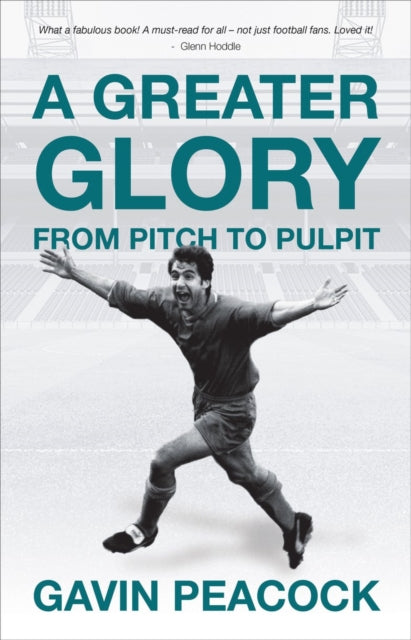 Book cover of: Greater Glory. By: Gavin Peacock