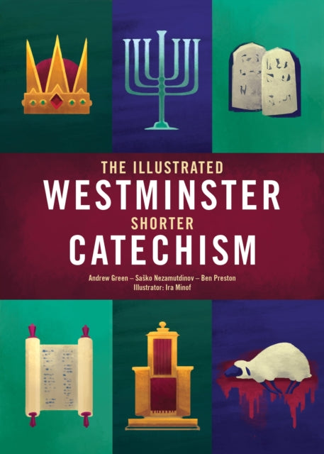 Illustrated Westminster Shorter Catechism 9781527109025 Andrew Green