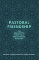 Book cover of: Pastoral Friendship. By: Michael A. G. Haykin