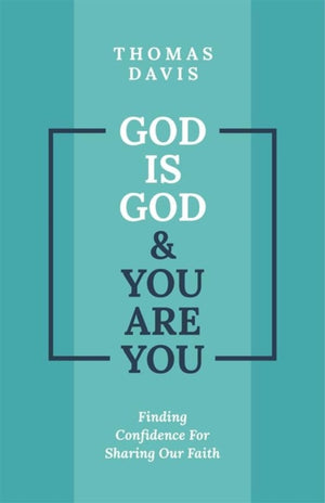 God is God and You are You